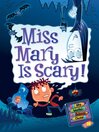 Cover image for Miss Mary Is Scary!